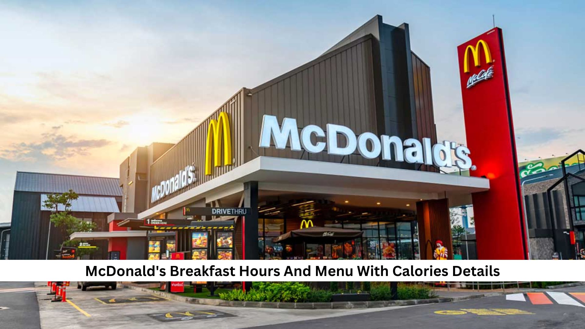 McDonald’s Breakfast Hours And Menu With Calories Details [Updated 2024